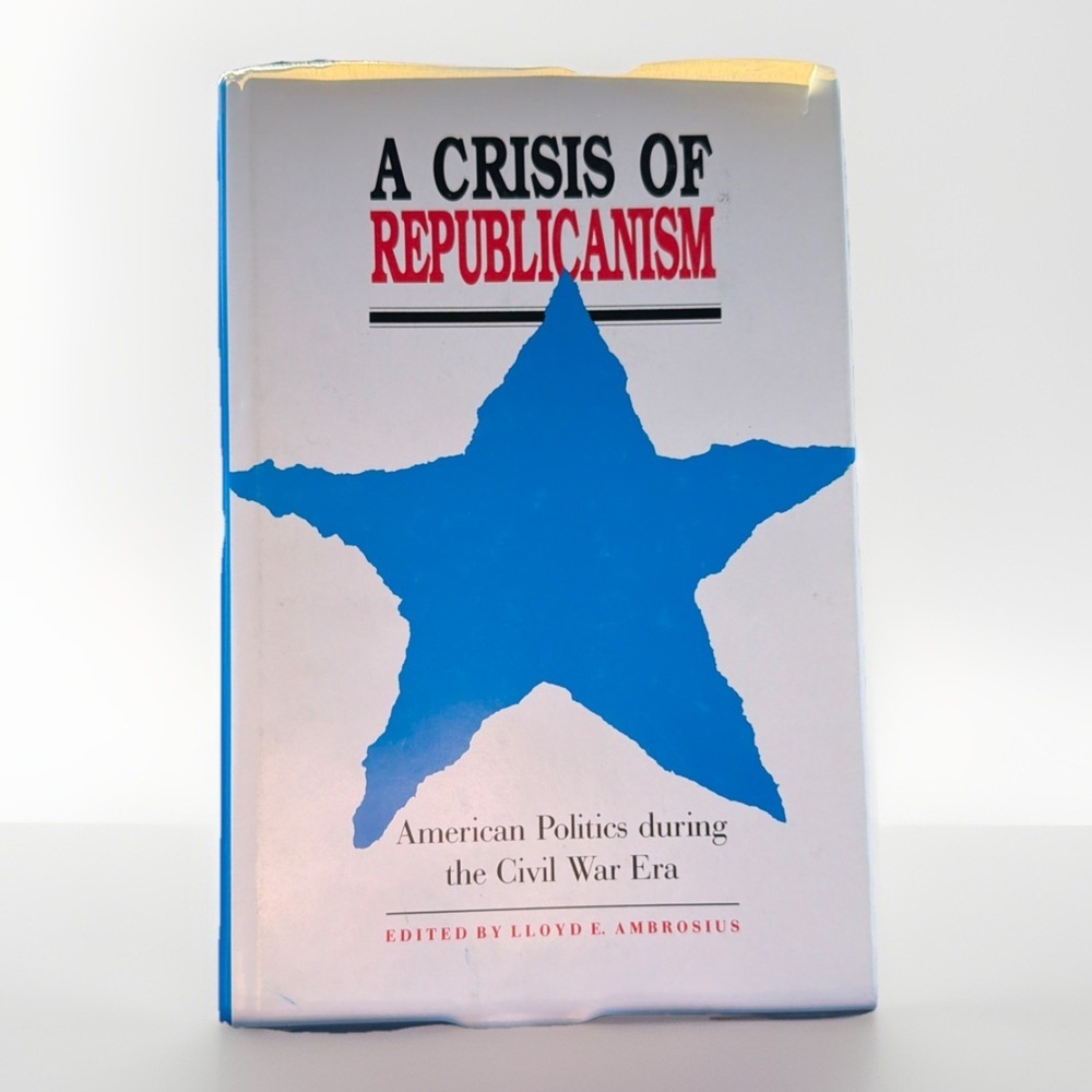 The Crisis of the American Republic: A History of the Civil War and by‎ Guelzo